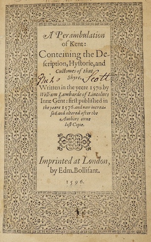 Lambarde, William - A Perambulation of Kent: conteining the description. hystorie, and customes of that shyre ... (2nd edition) first published in the yeere 1576 and now increased and altered after the Authors owne last